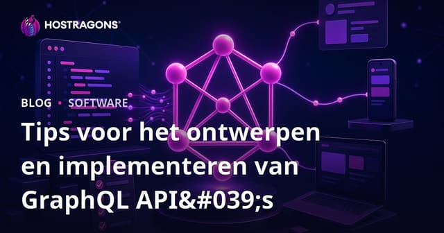 Tips voor het ontwerpen en implementeren van GraphQL API's