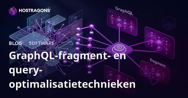 GraphQL-fragment- en query-optimalisatietechnieken