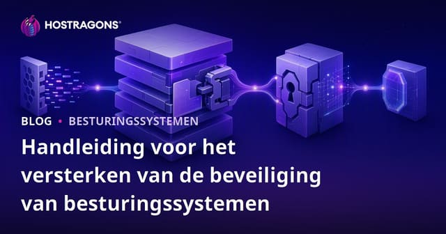 Gids voor het Versterken van de Beveiliging van Besturingssystemen