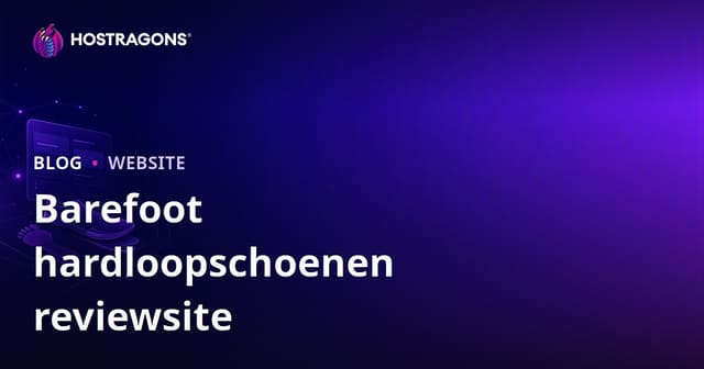 Hardloopanalyse en Barefoot Hardloopschoenen Review Website Opzetten: Complete Gids voor 2026 SEO
