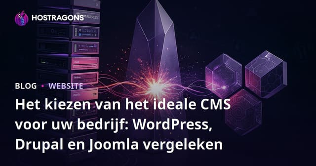 De Ideale CMS Kiezen: Vergelijking van WordPress, Drupal en Joomla