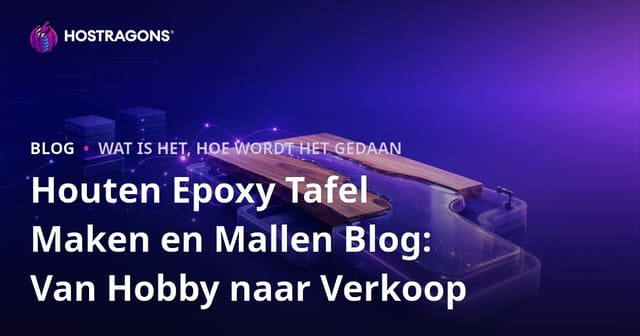 De Creatie van Houten Epoxy Tafels en Malletjes Blog: Van Hobby naar Verkoop