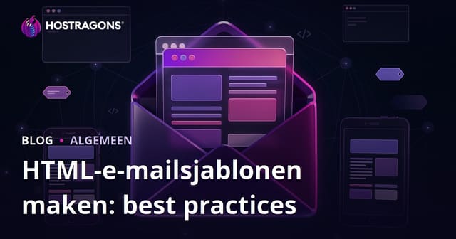 HTML-e-mailsjablonen maken: best practices