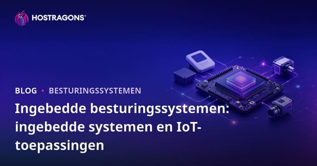 Ingebedde besturingssystemen: ingebedde systemen en IoT-toepassingen