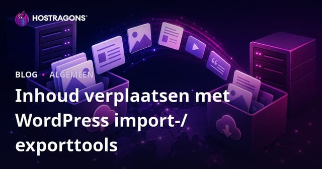 Inhoud verplaatsen met WordPress import-/exporttools