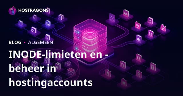 Inode Limieten en Beheer in uw Hosting Account