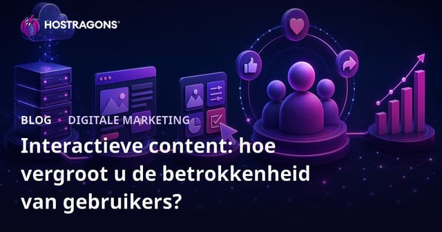 Interactieve content: hoe vergroot u de betrokkenheid van gebruikers?