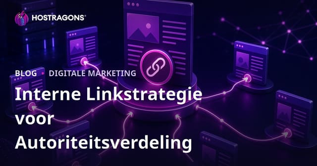 Interne linkstrategie: pagina-autoriteit slim verdelen voor SEO