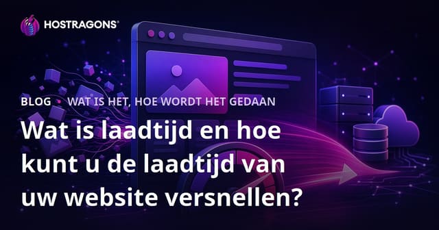 Wat is laadtijd en hoe kunt u de laadtijd van uw website versnellen?