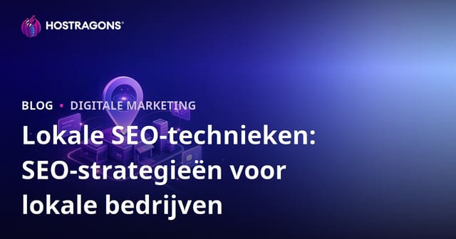 Lokale SEO-technieken: SEO-strategieën voor lokale bedrijven