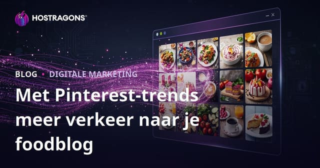 Miljoenen bezoekers naar je Nederlandse foodblog trekken met Pinterest trends