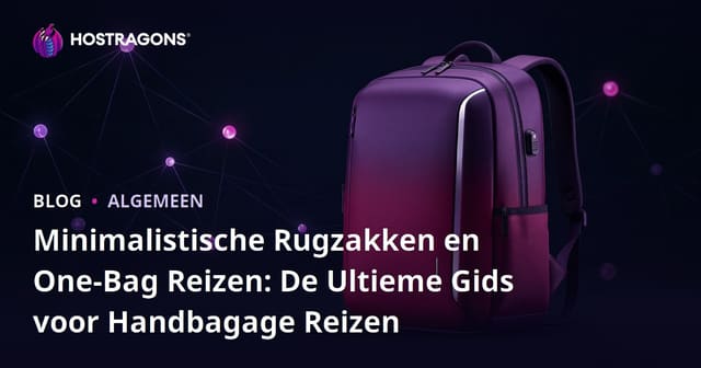 Minimalistische Rugzakken en One-Bag Reizen: De Ultieme Gids voor Handbagage Reizen