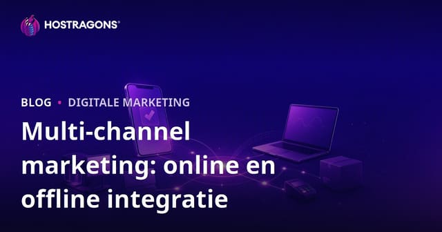 Multi-channel marketing: online en offline integratie