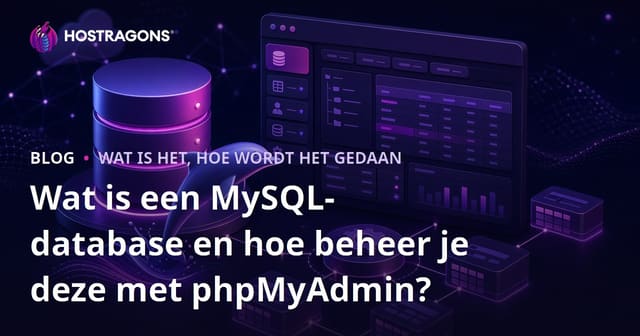Wat is een MySQL-database en hoe beheer je deze met phpMyAdmin?