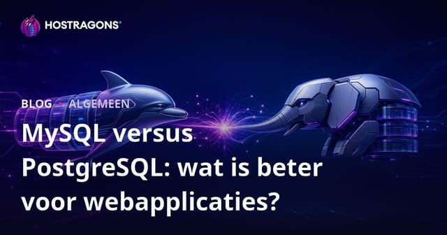 MySQL versus PostgreSQL: Welke is beter voor Webtoepassingen?