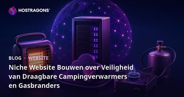 Niche Website Bouwen over Veiligheid van Draagbare Campingverwarmers en Gasbranders