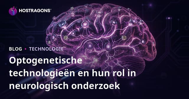 Optogenetische technologieën en hun rol in neurologisch onderzoek
