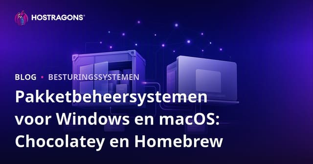 Pakketbeheer op Windows en macOS: Chocolatey en Homebrew Uitgelegd