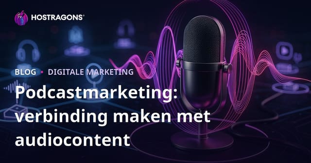 Podcastmarketing: verbinding maken met audiocontent