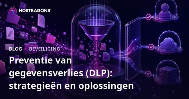 Preventie van gegevensverlies (DLP): strategieën en oplossingen