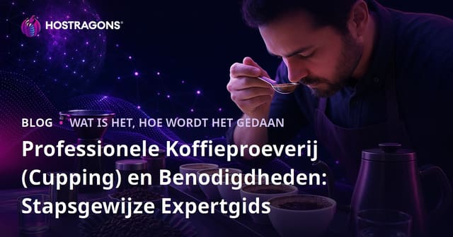 Professionele Koffieproeverij (Cupping) en Benodigdheden: Stapsgewijze Expertgids