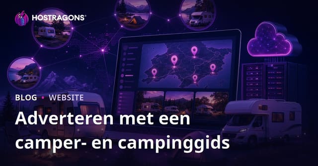 Regionale Gidswebsite voor Campings en Caravanplaatsen: Hoe je Adverteren Kunt Aanpakken