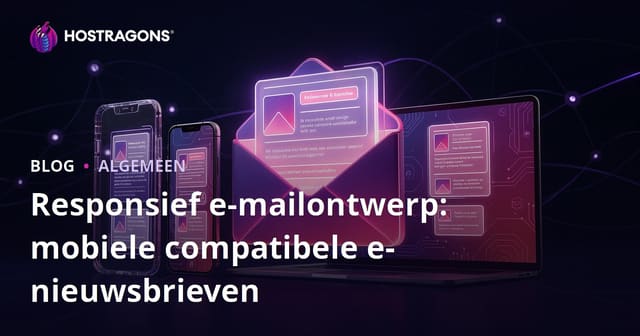 Responsief e-mailontwerp: mobiele compatibele e-nieuwsbrieven
