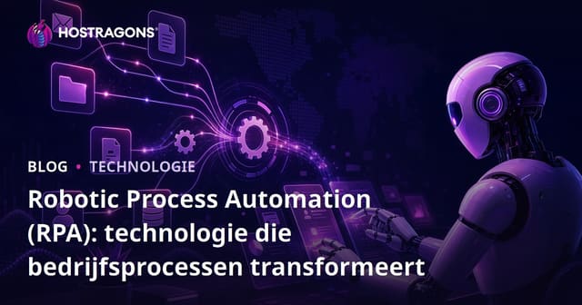 Robotic Process Automation (RPA): technologie die bedrijfsprocessen transformeert