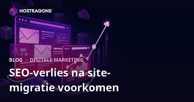 SEO-verlies na een website migratie voorkomen: complete checklist