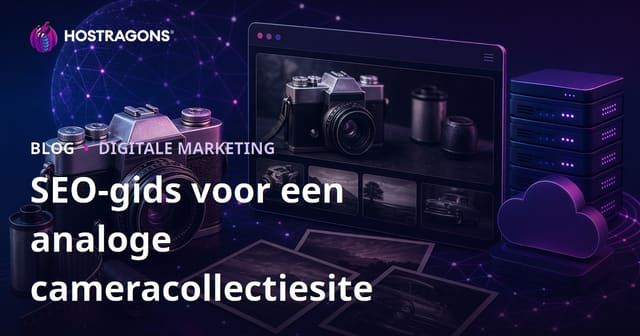 SEO voor Analoge Camera Collectiesites: Succesvol in 2026 met Niche Strategieën