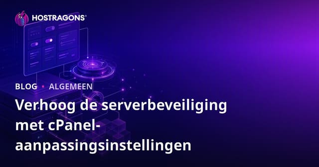 Verhoog de Serverbeveiliging met cPanel Tweak Instellingen