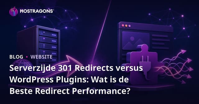 Serverzijde 301 Redirects versus WordPress Plugins: Wat is de Beste Redirect Performance?