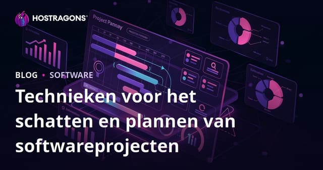 Technieken voor het schatten en plannen van softwareprojecten