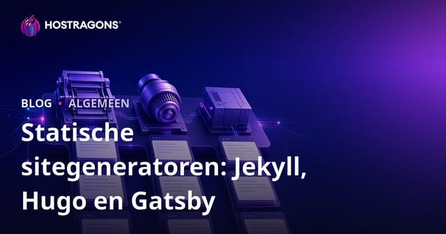 Statische sitegeneratoren: Jekyll, Hugo en Gatsby