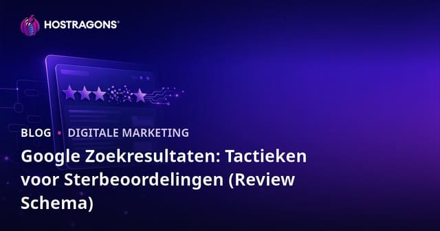 Google Zoekresultaten: Tactieken voor Sterbeoordelingen (Review Schema)