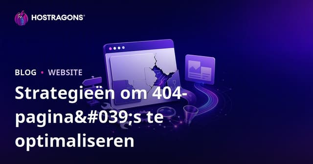 Strategieën om 404-pagina's te optimaliseren
