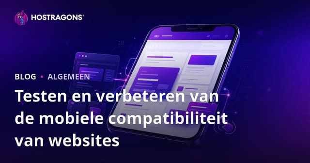 Testen en Verbeteren van de Mobiliteit van Uw Website