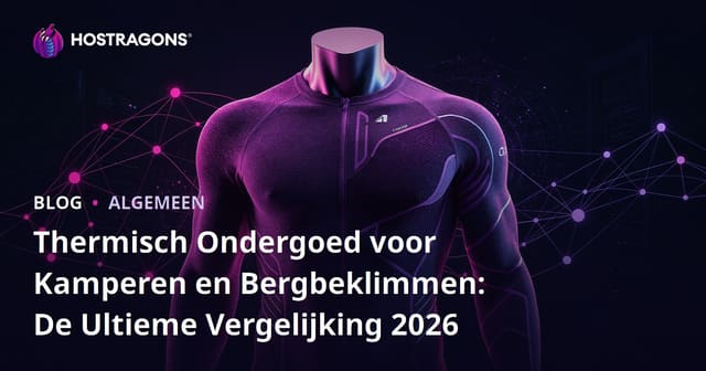 Thermisch Ondergoed voor Kamperen en Bergbeklimmen: De Ultieme Vergelijking 2026
