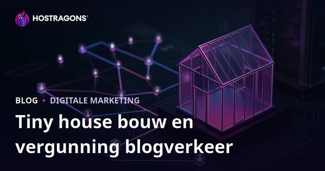Tiny House Bouwen en Vergunningen: Zo Trek Je Gericht Verkeer naar Je Niche Blog
