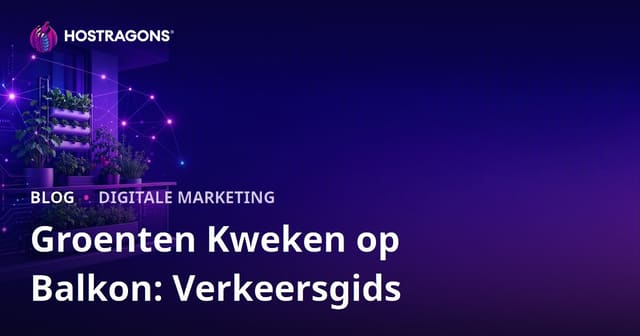 Verkeer genereren voor stedelijke landbouw en groente telen op het balkon: SEO en contentstrategieën