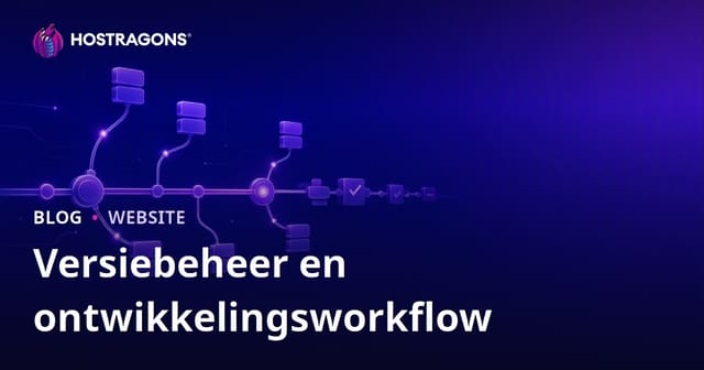 Versiebeheer en ontwikkelingsworkflow