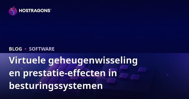 Virtuele geheugenwisseling en prestatie-effecten in besturingssystemen