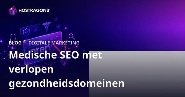 Waar moet je op letten bij medisch SEO met verlopen gezondheidsdomeinen?