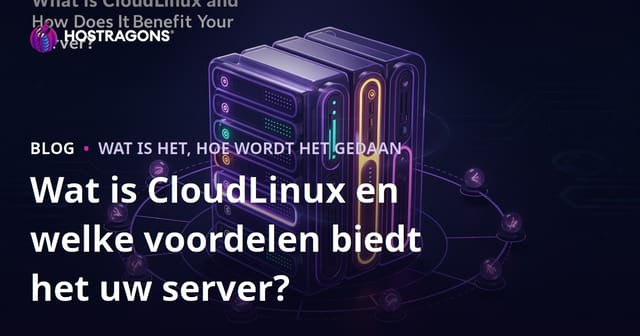 Wat is CloudLinux en welke voordelen biedt het uw server?
