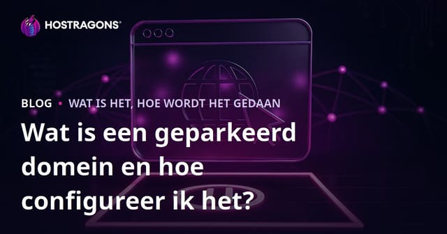 Wat is een geparkeerd domein en hoe configureer ik het?