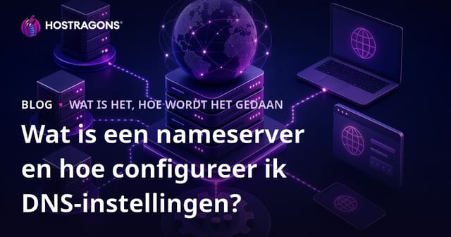 Wat is een nameserver en hoe configureer ik DNS-instellingen?