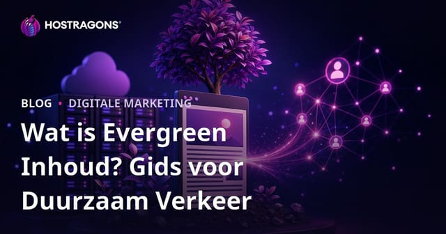 Wat is evergreen content? Artikelen schrijven die jarenlang verkeer opleveren