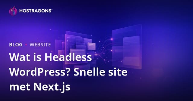 Wat is Headless WordPress (Decoupled)? Next.js en Supersnelle Websites