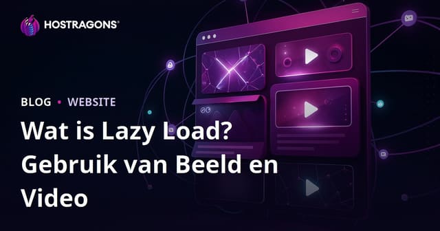 Wat is Lazy Loading? Gebruik voor afbeeldingen en video’s