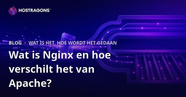 Wat is Nginx en hoe verschilt het van Apache?